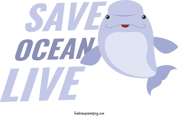 Free Save Ocean Live Save Ocean Live World Ocean Day For World Ocean Day Clipart Transparent Background