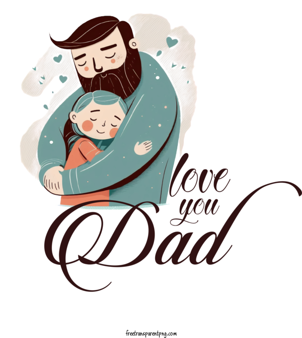 Free Love You Dad Love You Dad Happy Father's Day Dad For Happy Father's Day Clipart Transparent Background