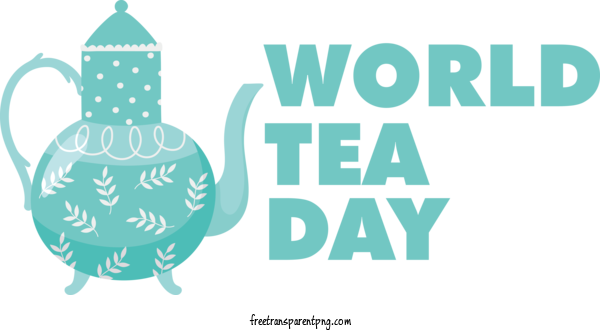 Free International Tea Day International Tea Day Tea Day For Tea Day Clipart Transparent Background