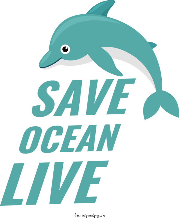 Free Save Ocean Live Save Ocean Live World Ocean Day For World Ocean Day Clipart Transparent Background