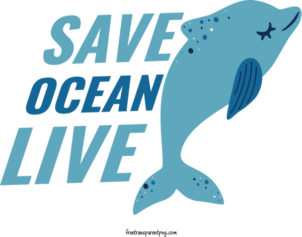 Free World Ocean Day Save Ocean Live World Ocean Day For Save Ocean Live Clipart Transparent Background