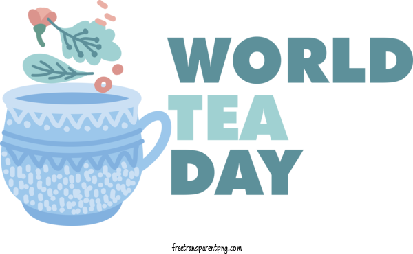 Free Holidays International Tea Day World Tea Day For International Tea Day Clipart Transparent Background