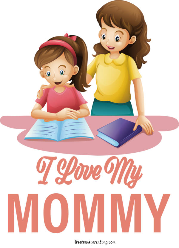 Free Holidays Mothers Day I Love MY MOMMY Mom For Mothers Day Clipart Transparent Background