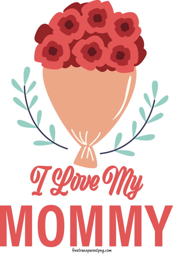 Free Holidays Mothers Day I Love MY MOMMY Mommy For Mothers Day Clipart Transparent Background