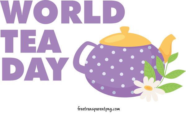 Free Holidays Tea Day World Tea For Tea Day Clipart Transparent Background