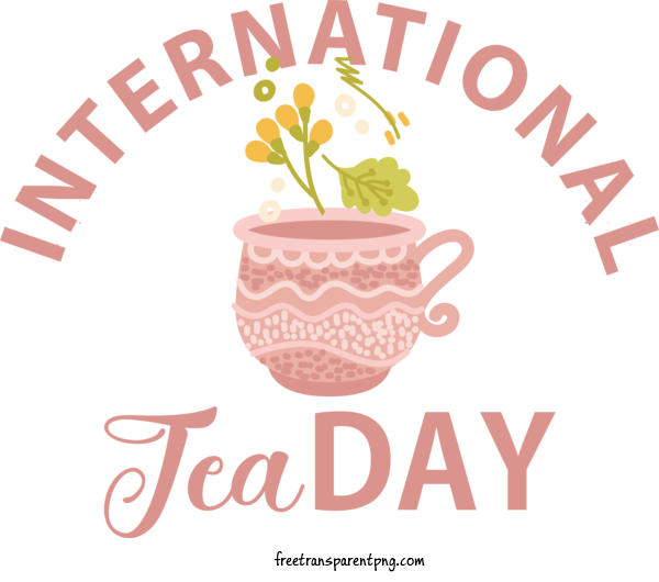 Free Holidays Tea Day International Tea Day Tea Party For Tea Day Clipart Transparent Background