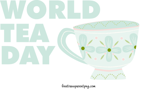 Free Holidays Tea Day World Tea Day Cup For Tea Day Clipart Transparent Background