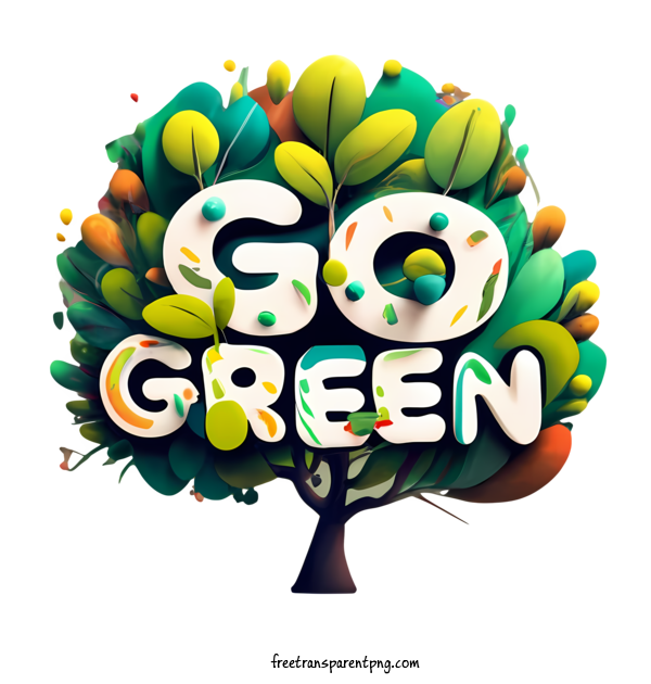Free Go Green Go Green Eco Friendly Sustainable For Go Green Clipart Transparent Background