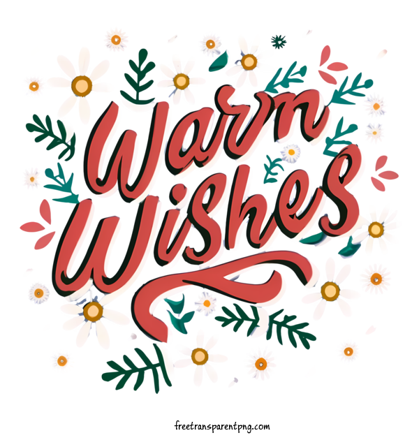Free Warm Wishes Warm Wishes Warm Wishes Lettering For Warm Wishes Clipart Transparent Background