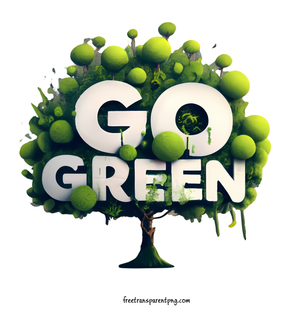 Free Go Green Go Green Green Eco Friendly For Go Green Clipart Transparent Background