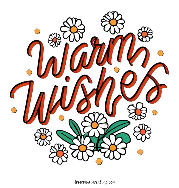 Free Warm Wishes Warm Wishes Daisies Warm Wishes For Warm Wishes Clipart Transparent Background