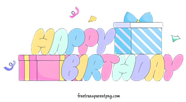 Free Happy Birthday Happy Birthday Happy Birthday Gift Wrapping For Happy Birthday Clipart Transparent Background