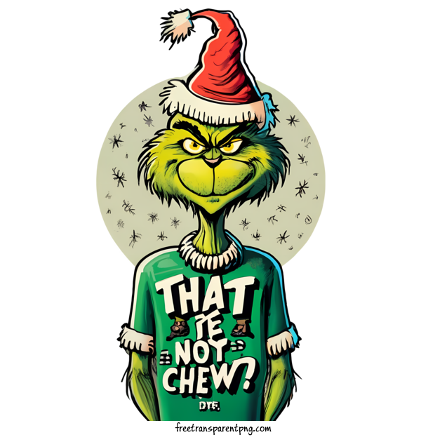 Free Grinch Christmas Grinch That's Not Chew The Grin For Christmas Grinch Clipart Transparent Background