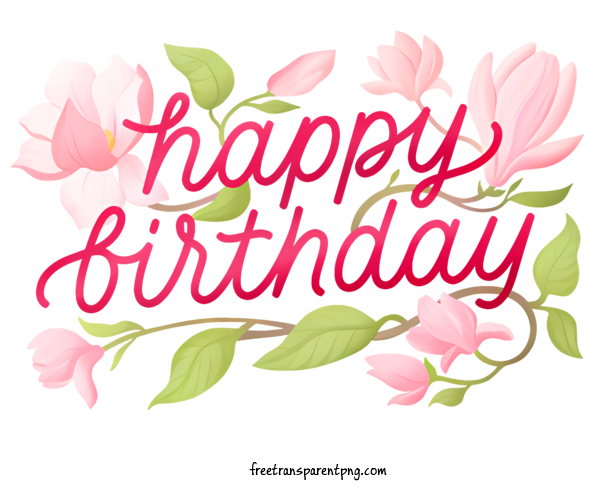 Free Happy Birthday Happy Birthday Happy Birthday Flower For Happy Birthday Clipart Transparent Background
