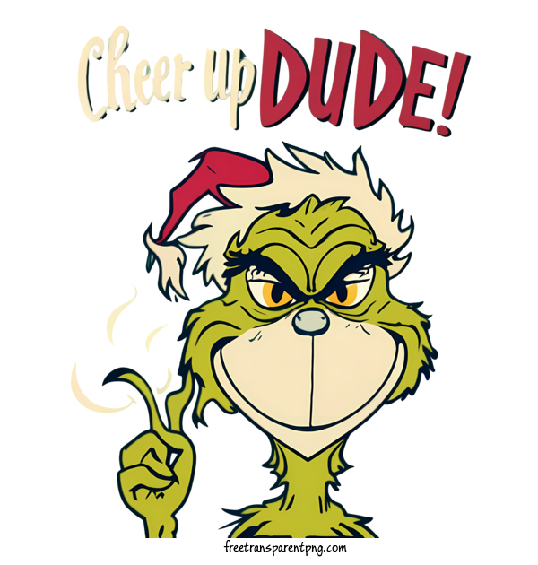 Free Christmas Grinch Christmas Grinch Cheer Up Funny For Christmas Grinch Clipart Transparent Background